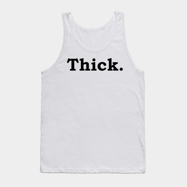 Thick. Tank Top by Politix